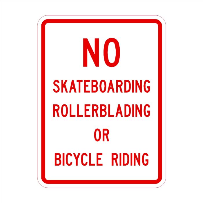 No Skateboarding Rollerblading Or Bicycle Riding