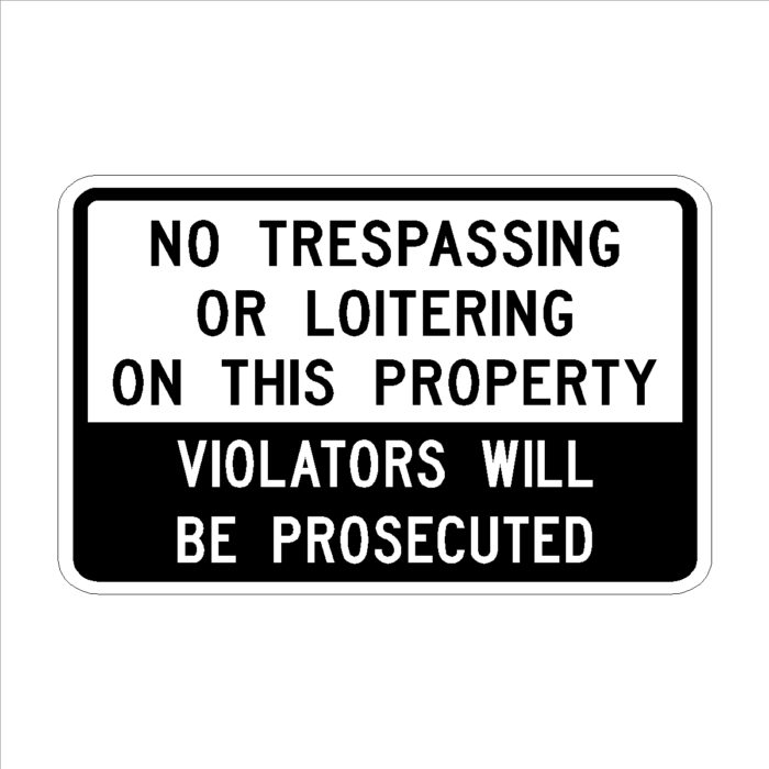 No Trespassing Or Loitering...