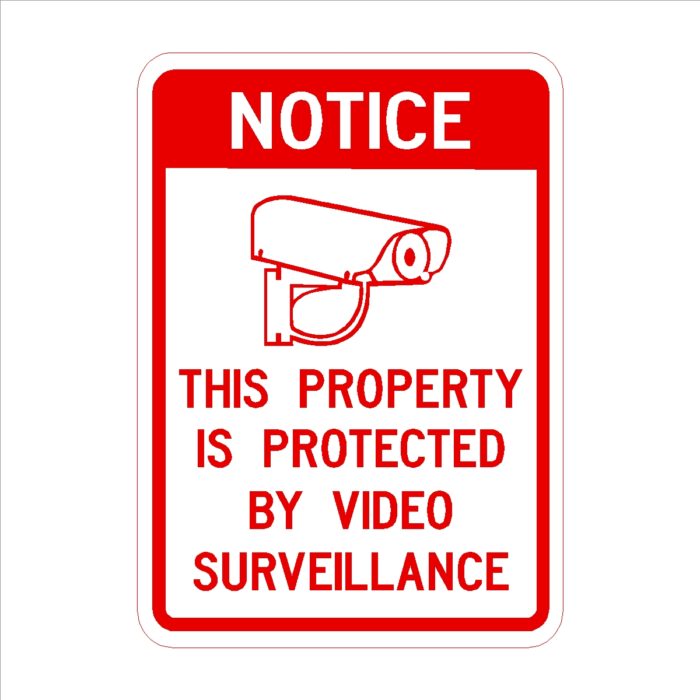 Notice This Property Is Protected By Video Surveillance